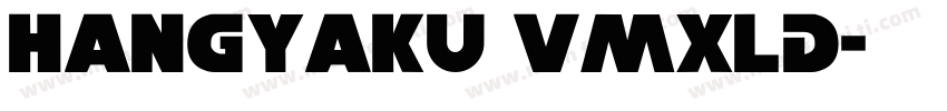 Hangyaku vmxlD字体转换